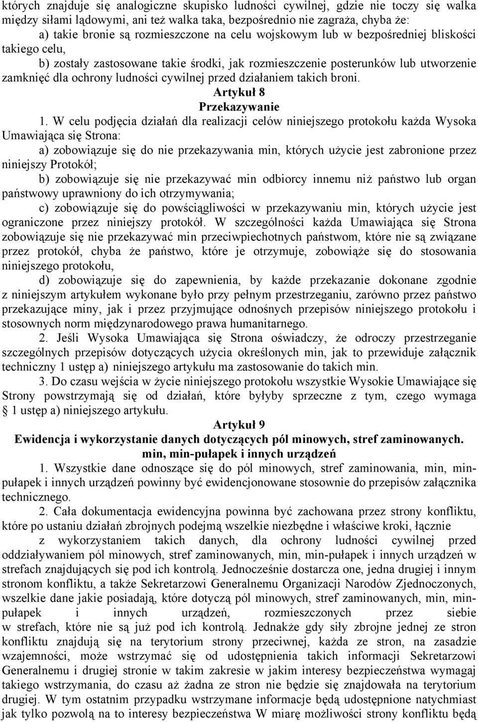 działaniem takich broni. Artykuł 8 Przekazywanie 1.