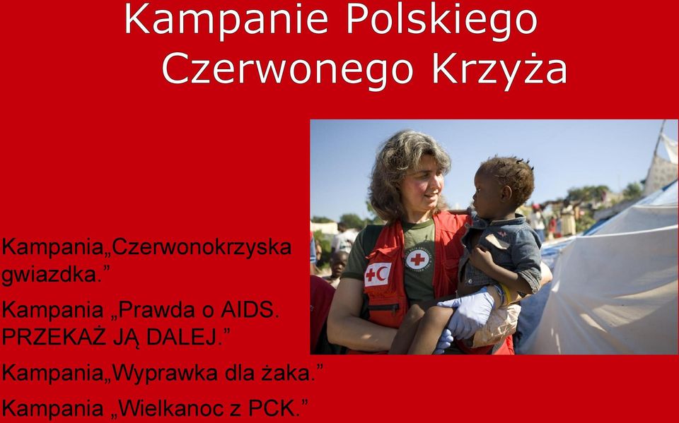 Kampania Prawda o AIDS. PRZEKAŻ JĄ DALEJ.