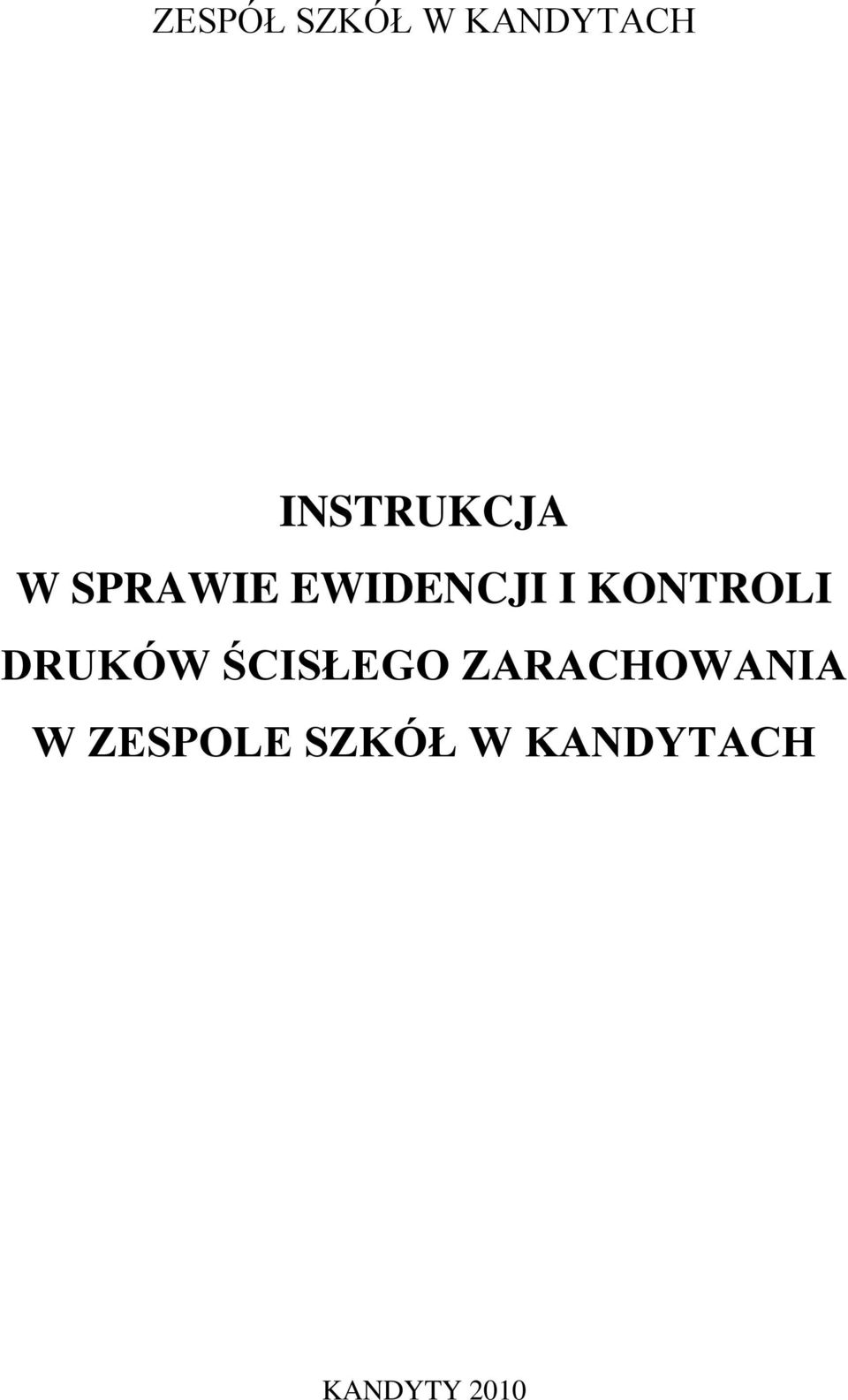 KONTROLI DRUKÓW ŚCISŁEGO