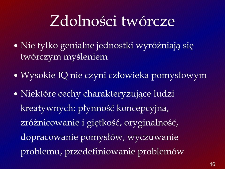 charakteryzujące ludzi kreatywnych: płynność koncepcyjna, zróżnicowanie i