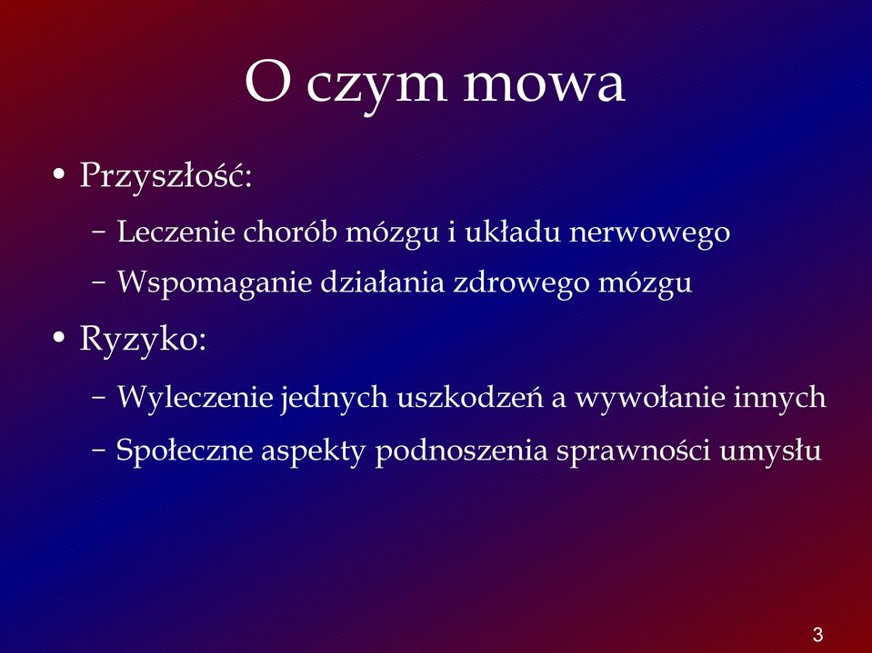 mózgu Ryzyko: Wyleczenie jednych uszkodzeń a