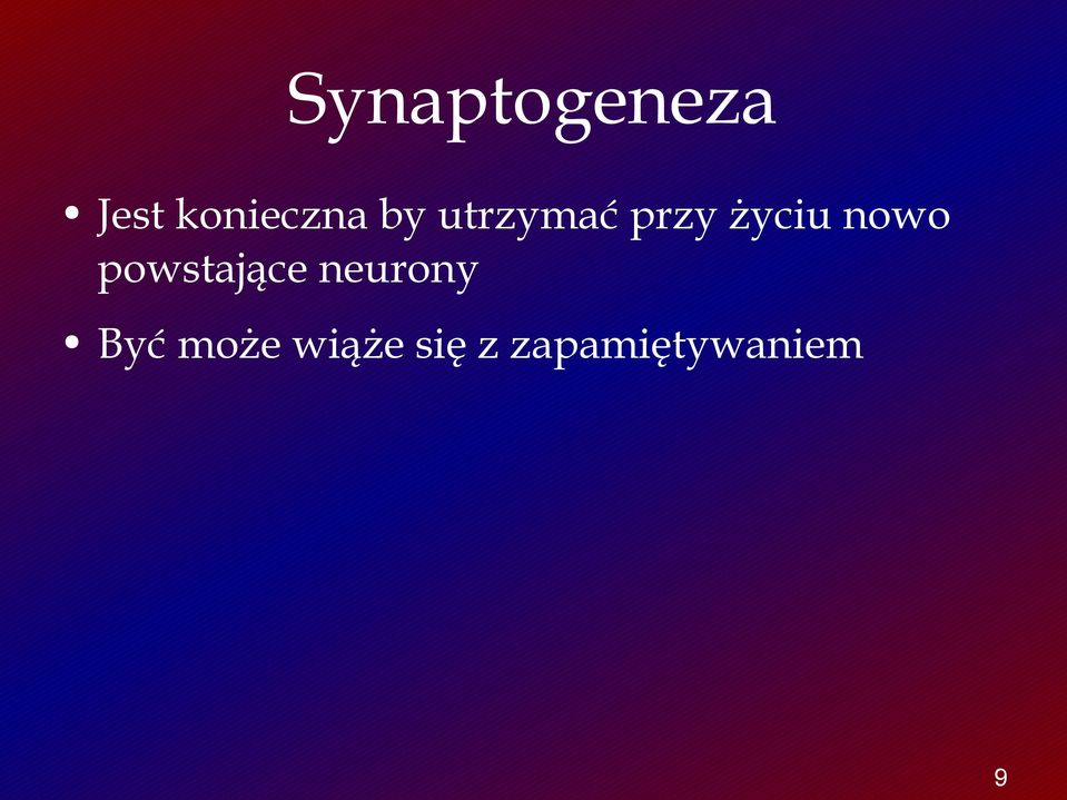 powstające neurony Być może