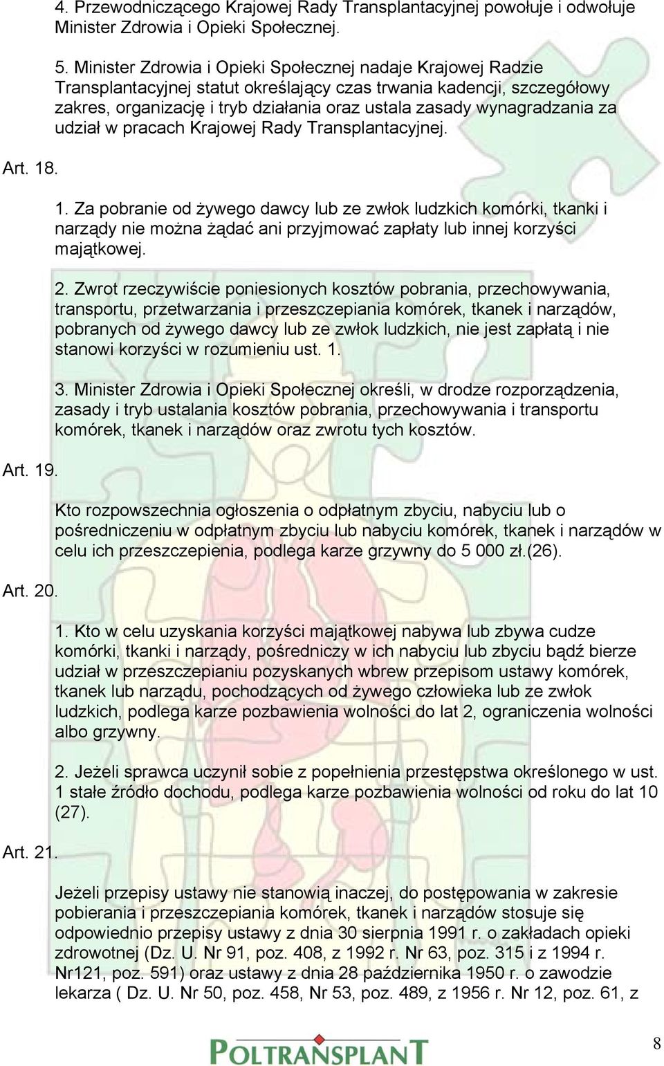 wynagradzania za udział w pracach Krajowej Rady Transplantacyjnej. 1.