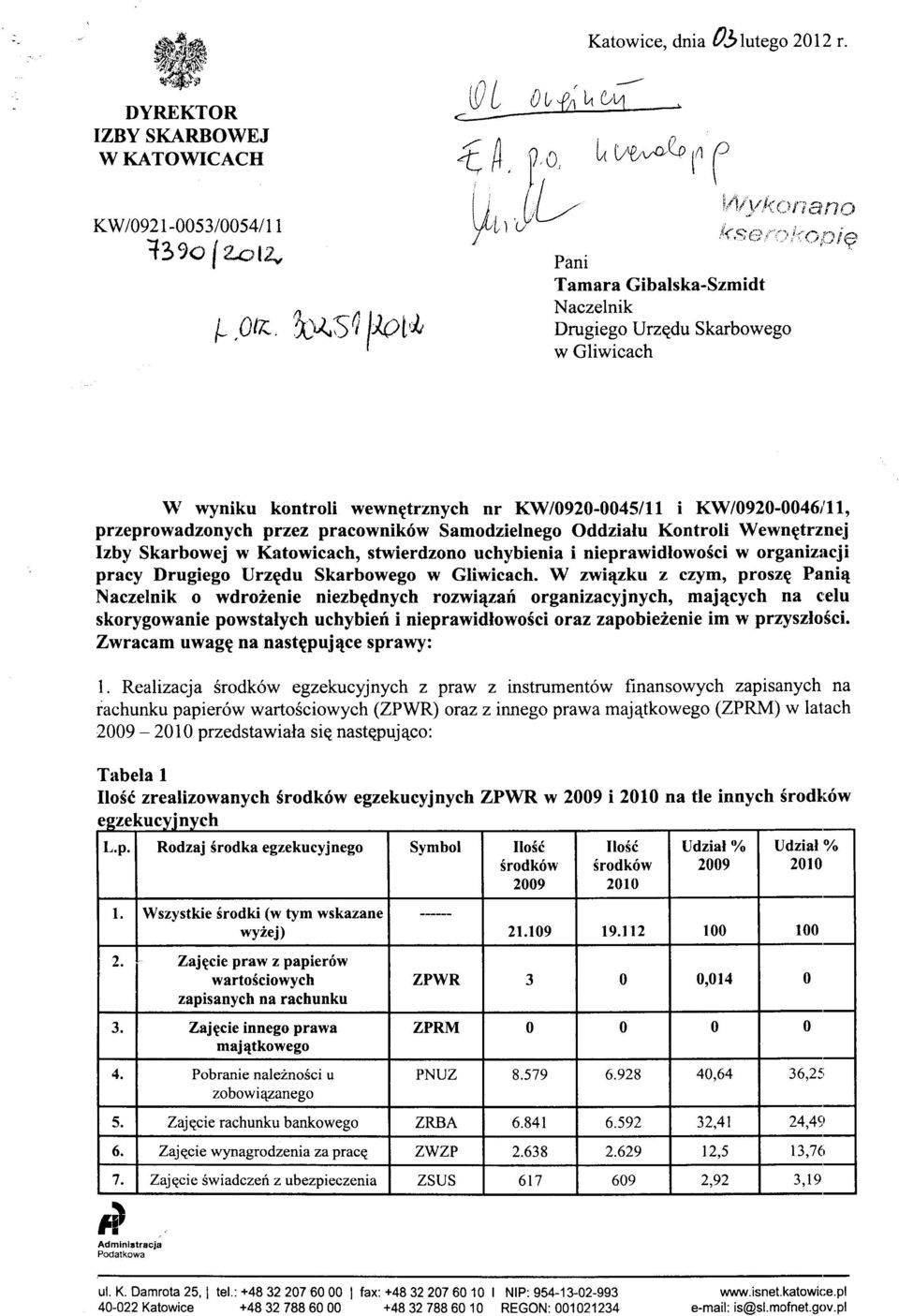 Samodzielnego Oddzialu Kontroli Wewnqtrznej Izby Skarbowej w Katowicach, stwierdzono uchybienia i nieprawidlowosci w organizacji pracy Drugiego Urzqdu Skarbowego w Gliwicach.