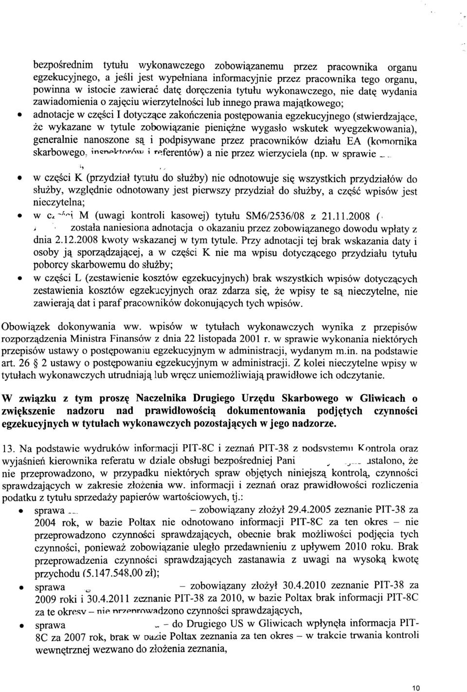 adnotacje w czesci I dotyczqce zakonczenia postqpowania egzekucyjnego (stwierdzajqce, 2e wykazane w tytule zobowiqzanie pieniq2ne wygaslo wskutek wyegzekwowania), generalnie nanoszone s4 i