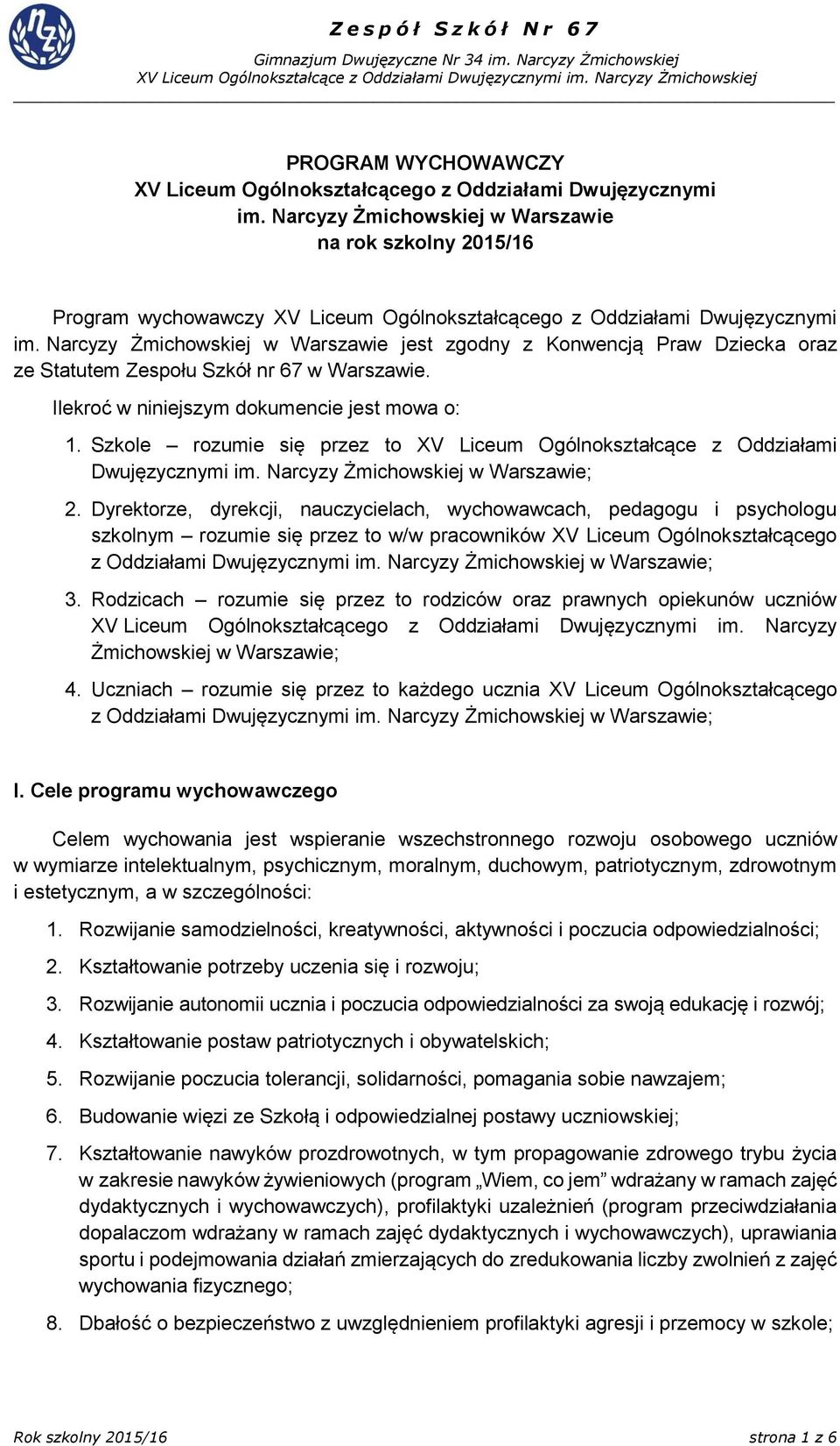 Narcyzy Żmichowskiej w Warszawie na rok szkolny 2015/16 Program wychowawczy XV Liceum Ogólnokształcącego z Oddziałami Dwujęzycznymi im.