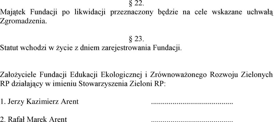 Założyciele Fundacji Edukacji Ekologicznej i Zrównoważonego Rozwoju Zielonych RP