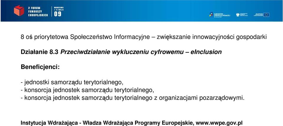 terytorialnego, - konsorcja jednostek samorządu terytorialnego, - konsorcja jednostek samorządu