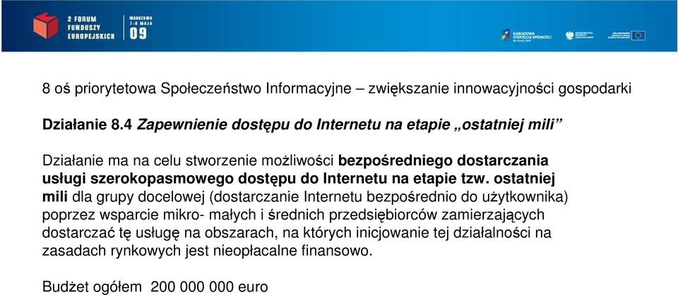 szerokopasmowego dostępu do Internetu na etapie tzw.