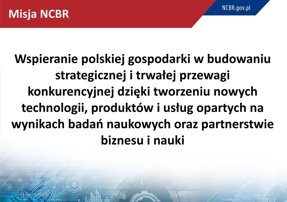 tworzeniu nowych technologii, produktów i usług opartych