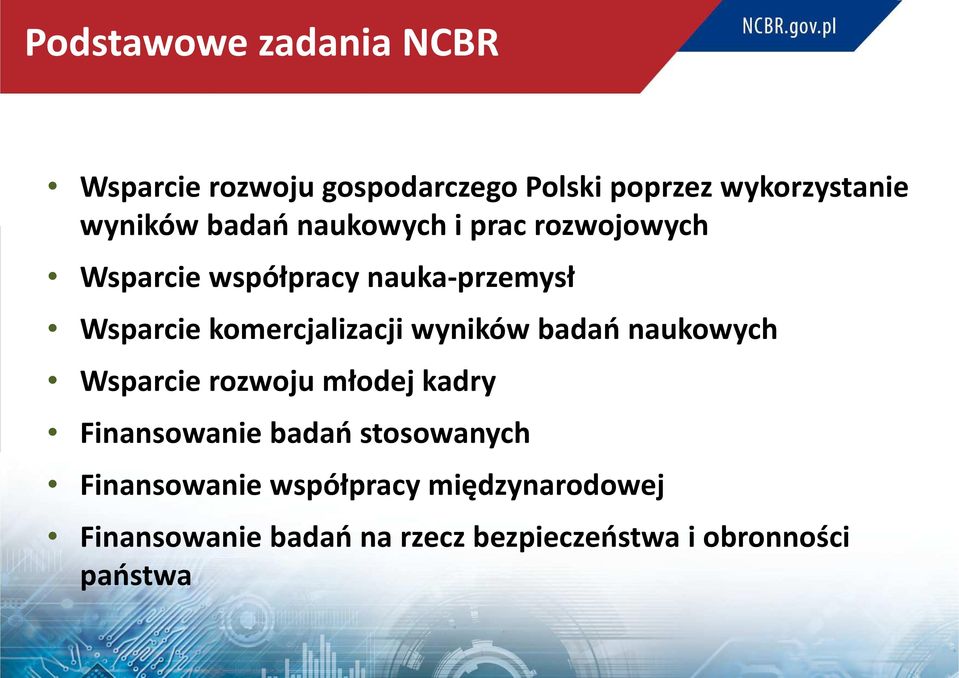 komercjalizacji wyników badań naukowych Wsparcie rozwoju młodej kadry Finansowanie badań