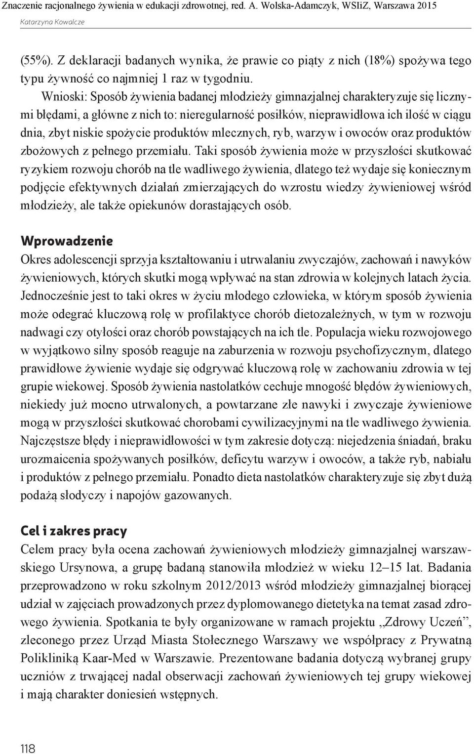 produktów mlecznych, ryb, warzyw i owoców oraz produktów zbożowych z pełnego przemiału.