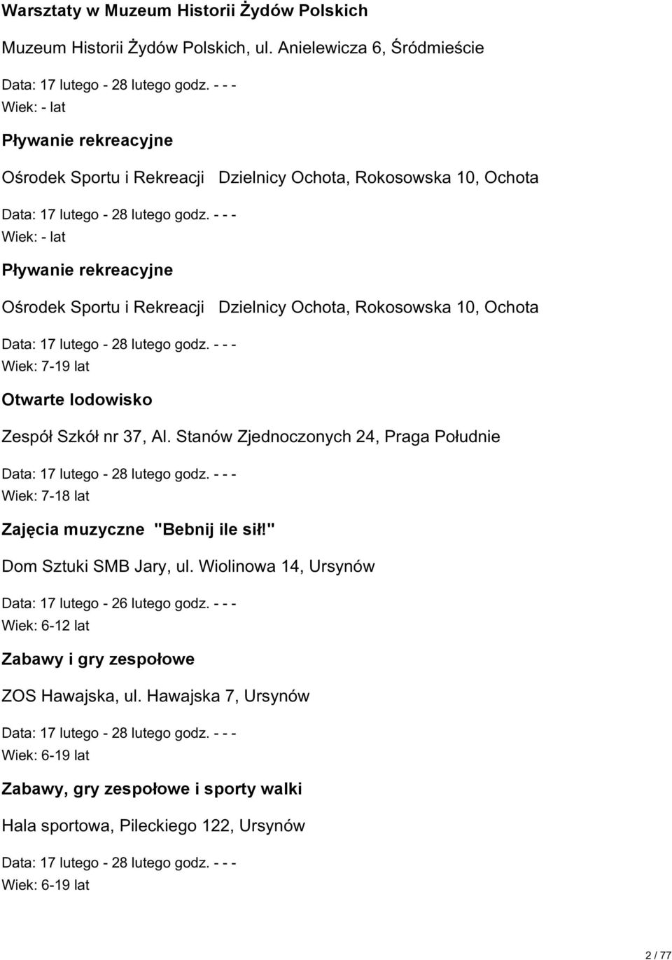 Ochota, Rokosowska 10, Ochota Wiek: 7-19 lat Otwarte lodowisko Zespó Szkó nr 37, Al.