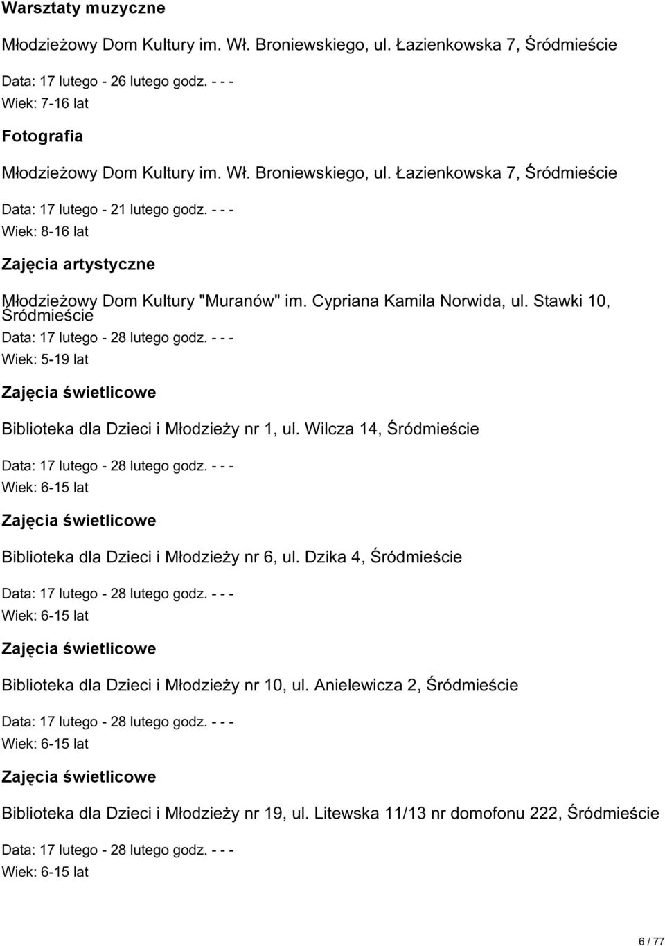 Stawki 10, ródmie cie Wiek: 5-19 lat Zajęcia świetlicowe Biblioteka dla Dzieci i M odzieøy nr 1, ul.