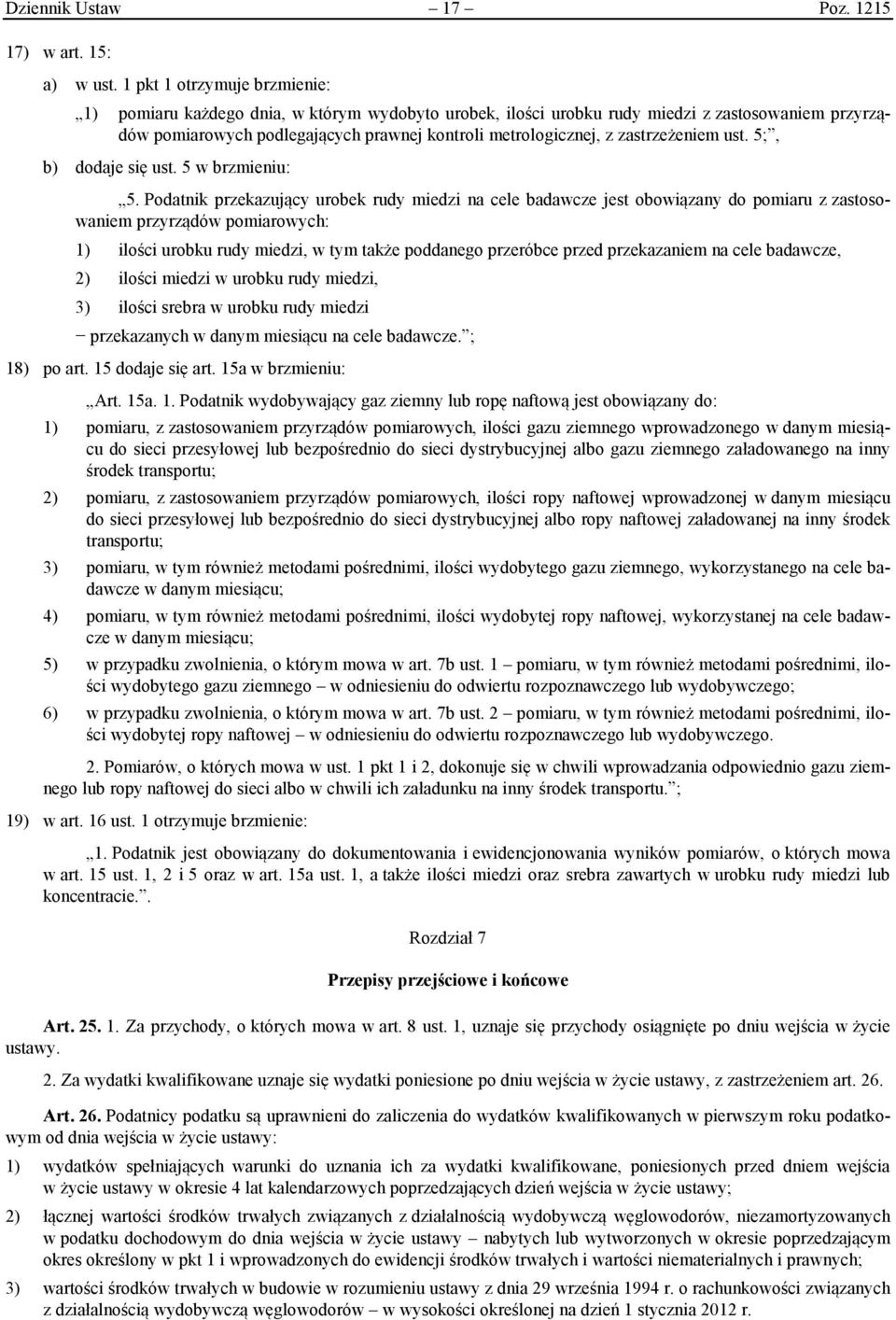 zastrzeżeniem ust. 5;, b) dodaje się ust. 5 w brzmieniu: 5.