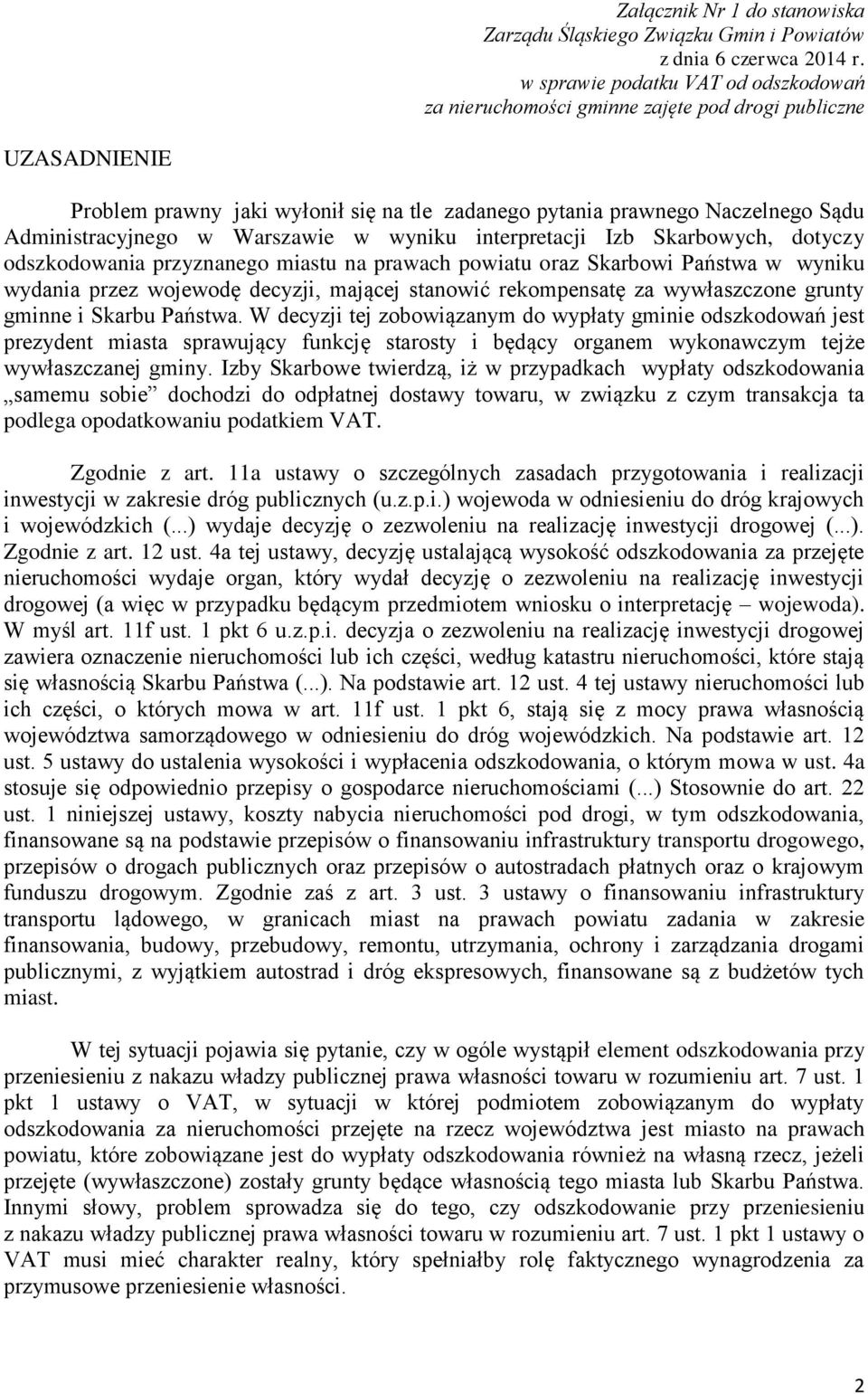w Warszawie w wyniku interpretacji Izb Skarbowych, dotyczy odszkodowania przyznanego miastu na prawach powiatu oraz Skarbowi Państwa w wyniku wydania przez wojewodę decyzji, mającej stanowić