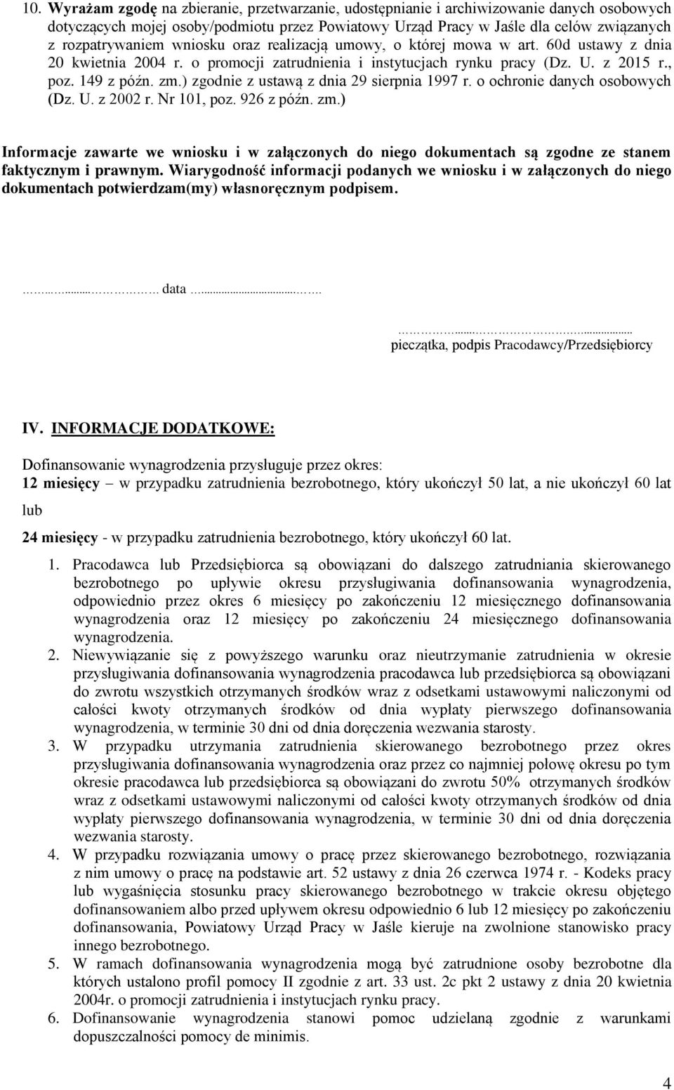 ) zgodnie z ustawą z dnia 29 sierpnia 1997 r. o ochronie danych osobowych (Dz. U. z 2002 r. Nr 101, poz. 926 z późn. zm.