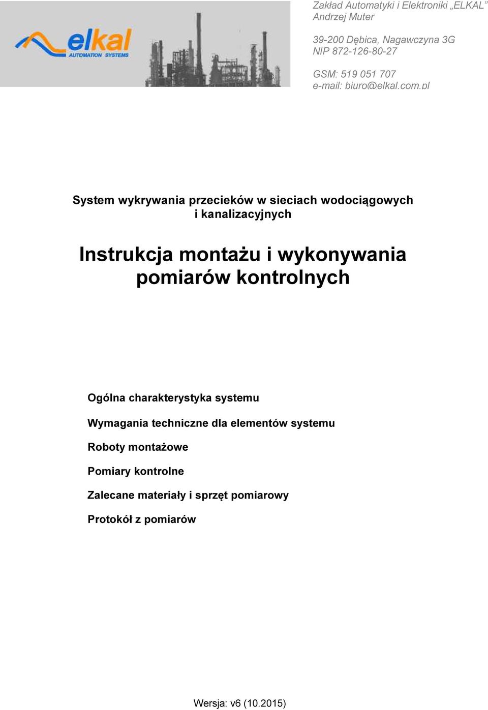 pl System wykrywania przecieków w sieciach wodociągowych i kanalizacyjnych Instrukcja montażu i wykonywania