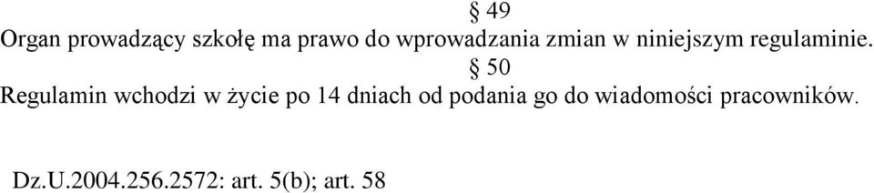 50 Regulamin wchodzi w życie po 14 dniach od