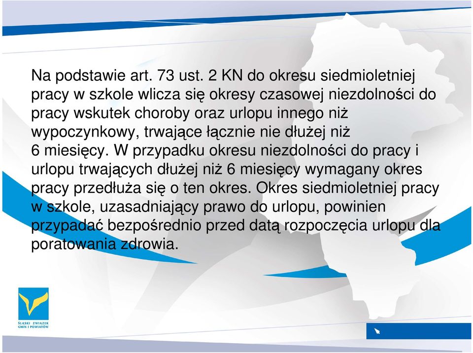 innego niŝ wypoczynkowy, trwające łącznie nie dłuŝej niŝ 6 miesięcy.