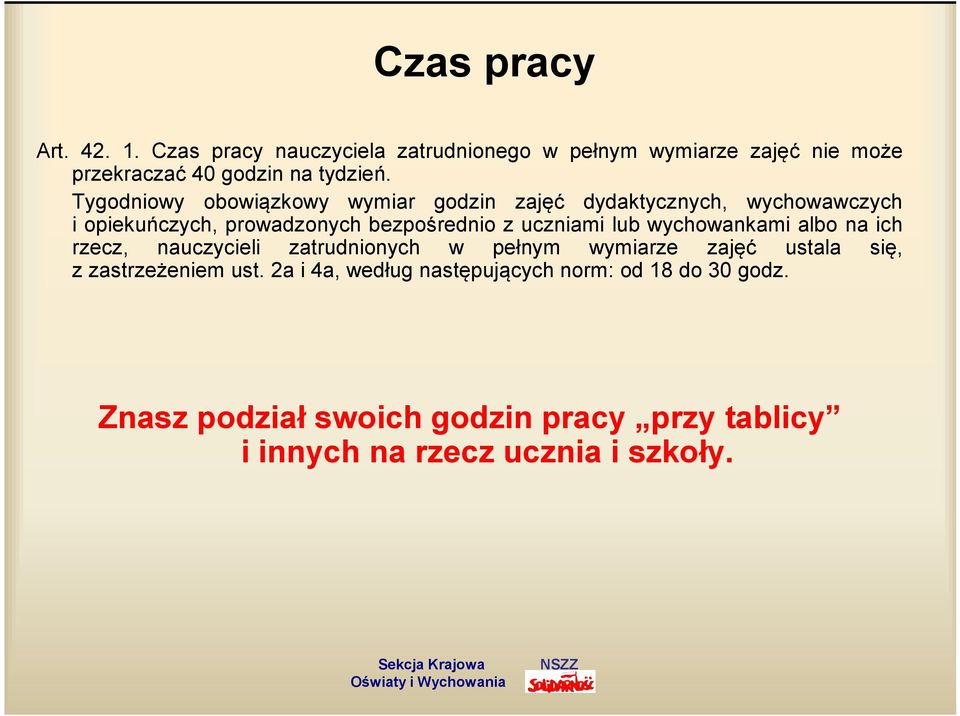 lub wychowankami albo na ich rzecz, nauczycieli zatrudnionych w pełnym wymiarze zajęć ustala się, z zastrzeżeniem ust.