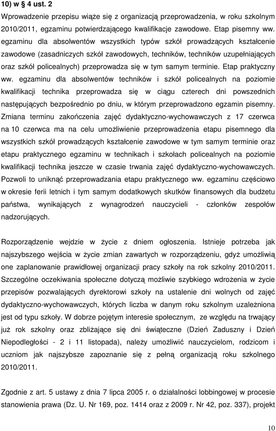 samym terminie. Etap praktyczny ww.
