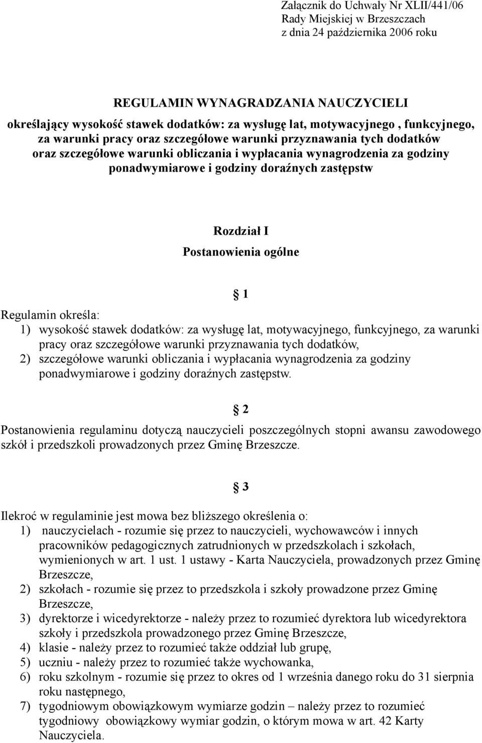 doraźnych zastępstw Rozdział I Postanowienia ogólne 1 Regulamin określa: 1) wysokość stawek dodatków: za wysługę lat, motywacyjnego, funkcyjnego, za warunki pracy oraz szczegółowe warunki