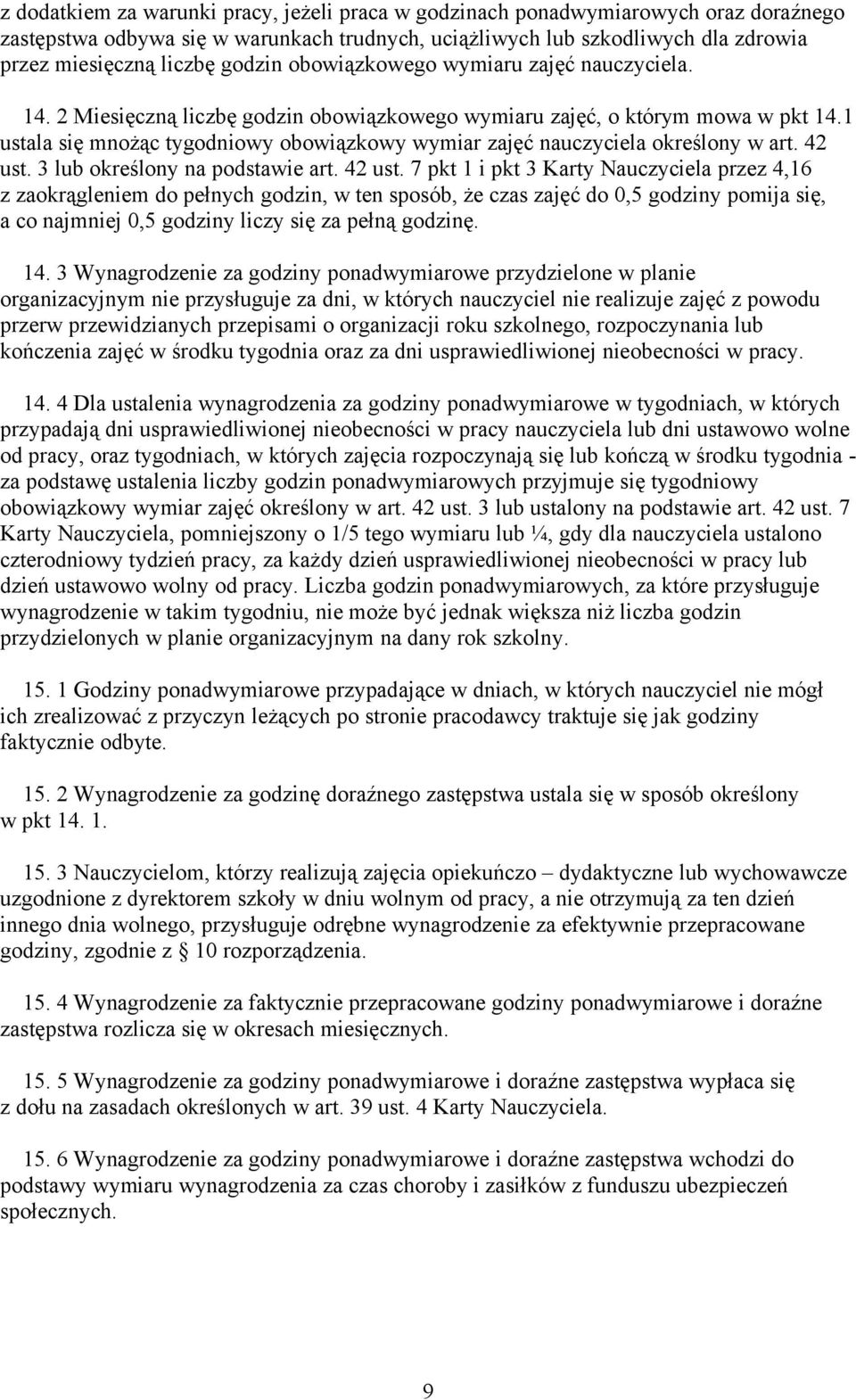 1 ustala się mnożąc tygodniowy obowiązkowy wymiar zajęć nauczyciela określony w art. 42 ust.