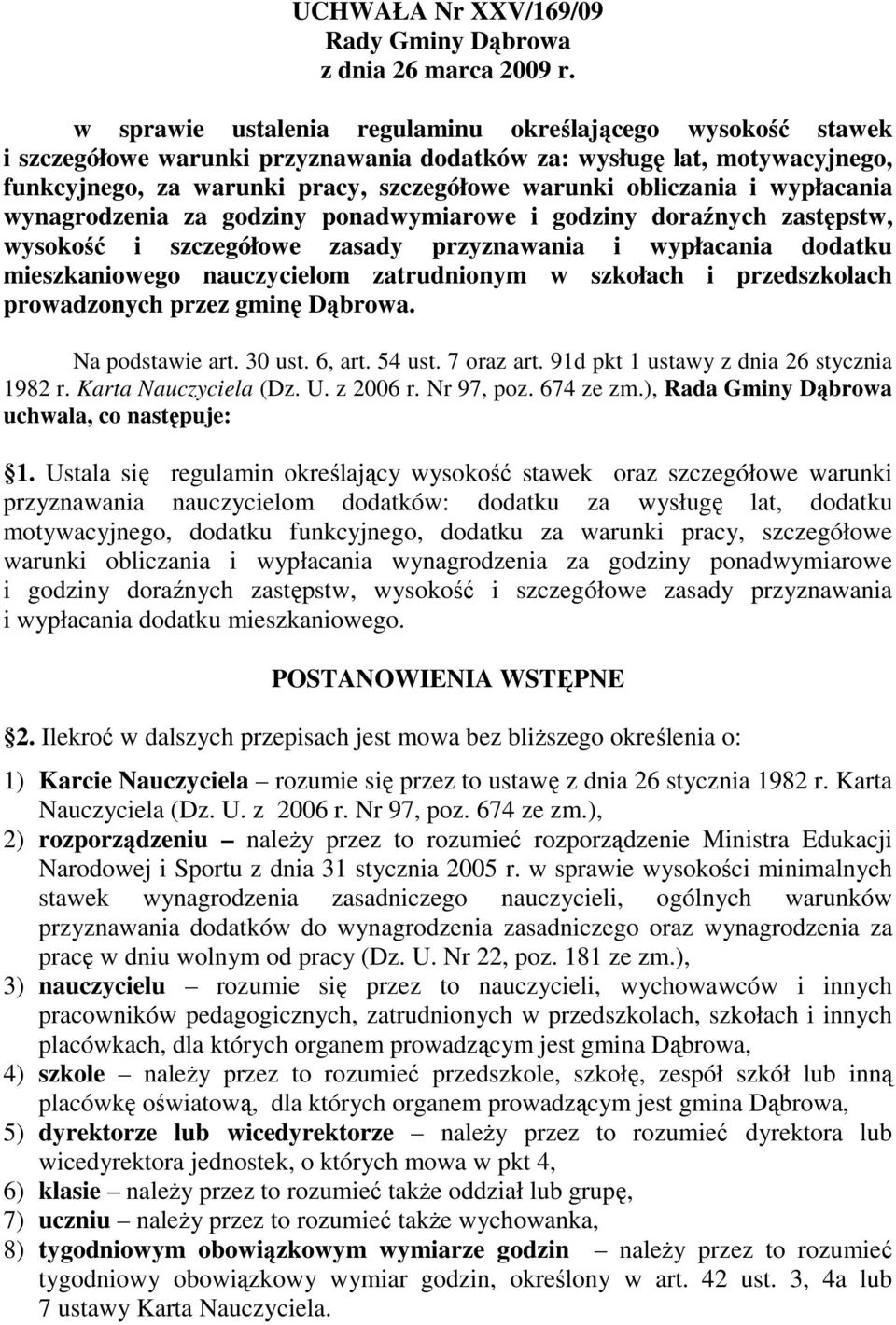 i wypłacania wynagrodzenia za godziny ponadwymiarowe i godziny doraźnych zastępstw, wysokość i szczegółowe zasady przyznawania i wypłacania dodatku mieszkaniowego nauczycielom zatrudnionym w szkołach