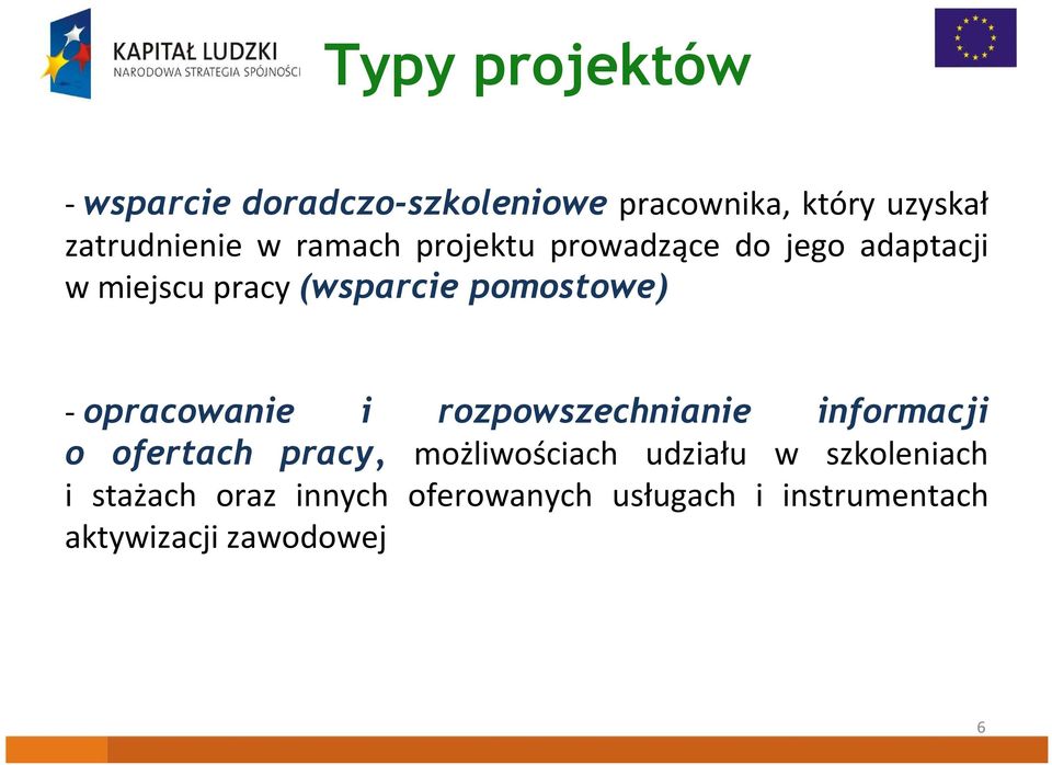 opracowanie i rozpowszechnianie informacji o ofertach pracy, możliwościach udziału w