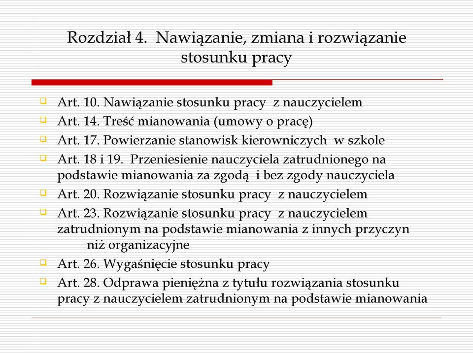 20. Rozwiązanie stosunku pracy z nauczycielem Art. 23.