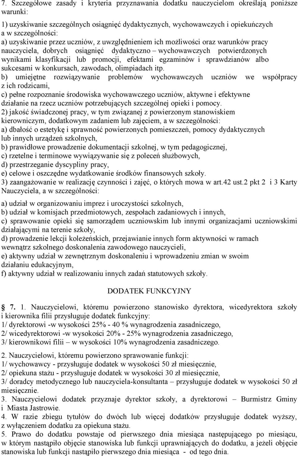 egzaminów i sprawdzianów albo sukcesami w konkursach, zawodach, olimpiadach itp.