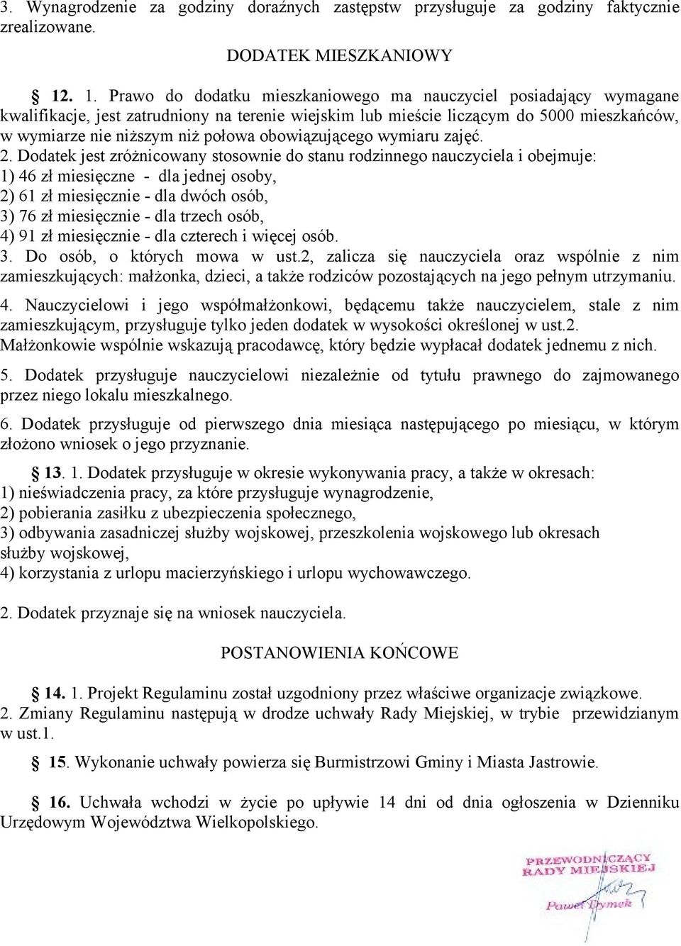 obowiązującego wymiaru zajęć. 2.