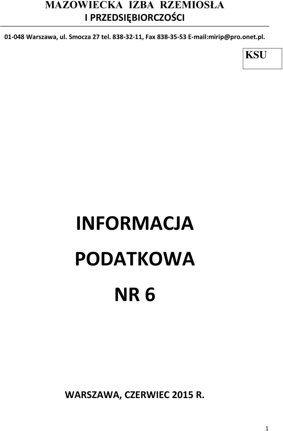 838-32-11, Fax 838-35-53 E-mail:mirip@pro.onet.