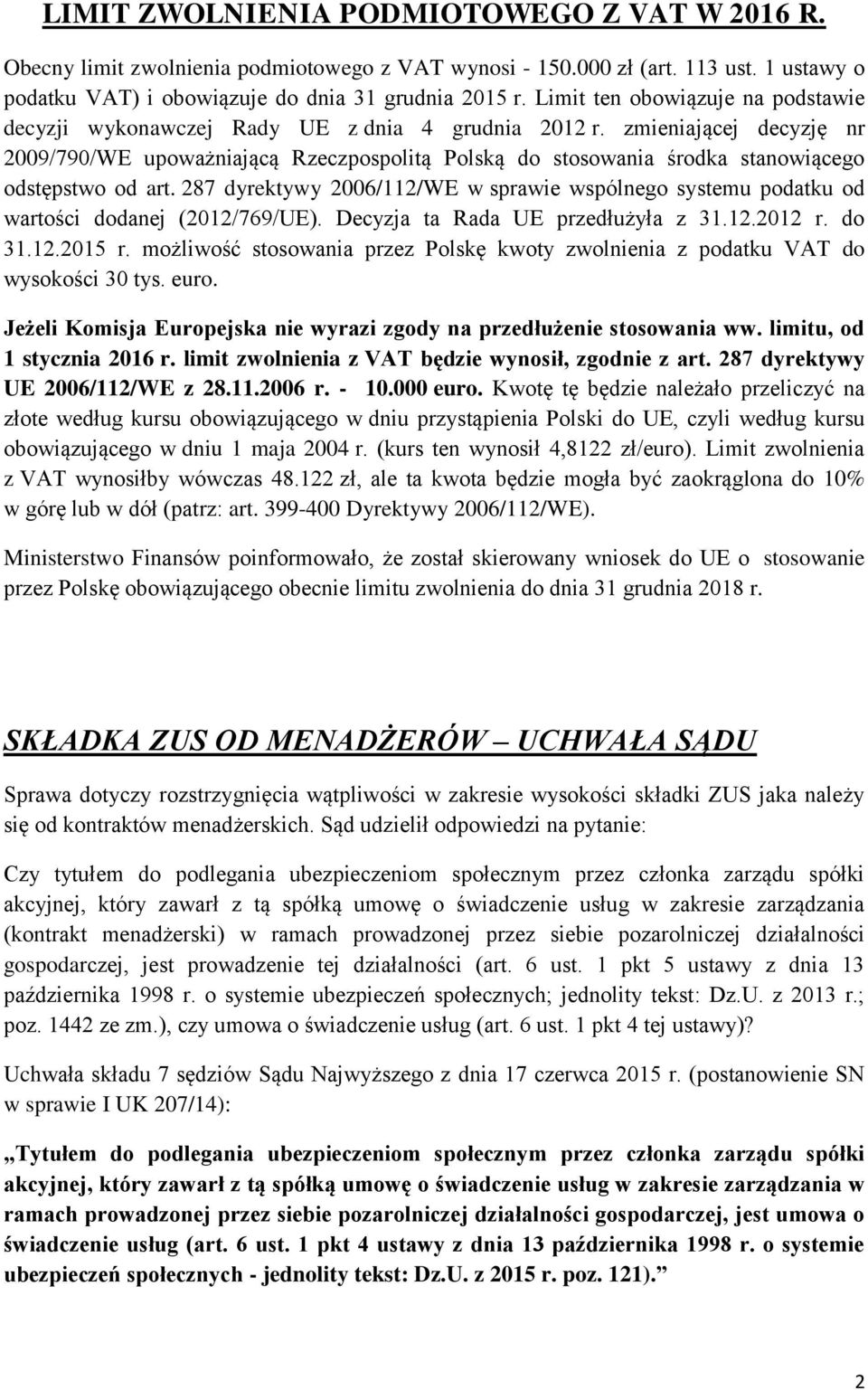 zmieniającej decyzję nr 2009/790/WE upoważniającą Rzeczpospolitą Polską do stosowania środka stanowiącego odstępstwo od art.