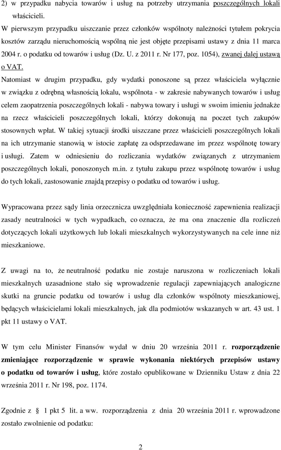 o podatku od towarów i usług (Dz. U. z 2011 r. Nr 177, poz. 1054), zwanej dalej ustawą o VAT.