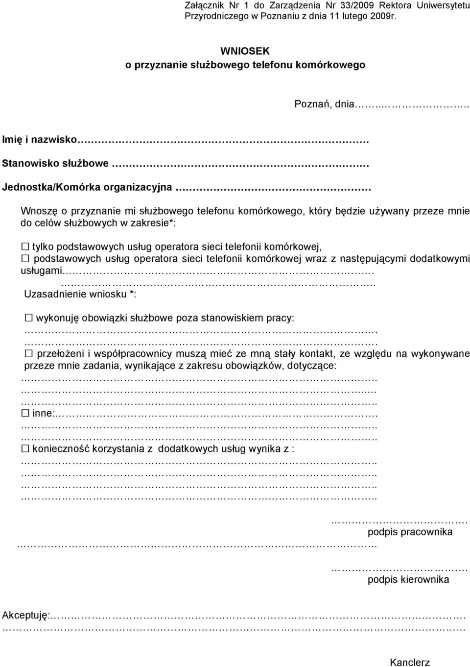 operatora sieci telefonii komórkowej, podstawowych usług operatora sieci telefonii komórkowej wraz z następującymi dodatkowymi usługami.