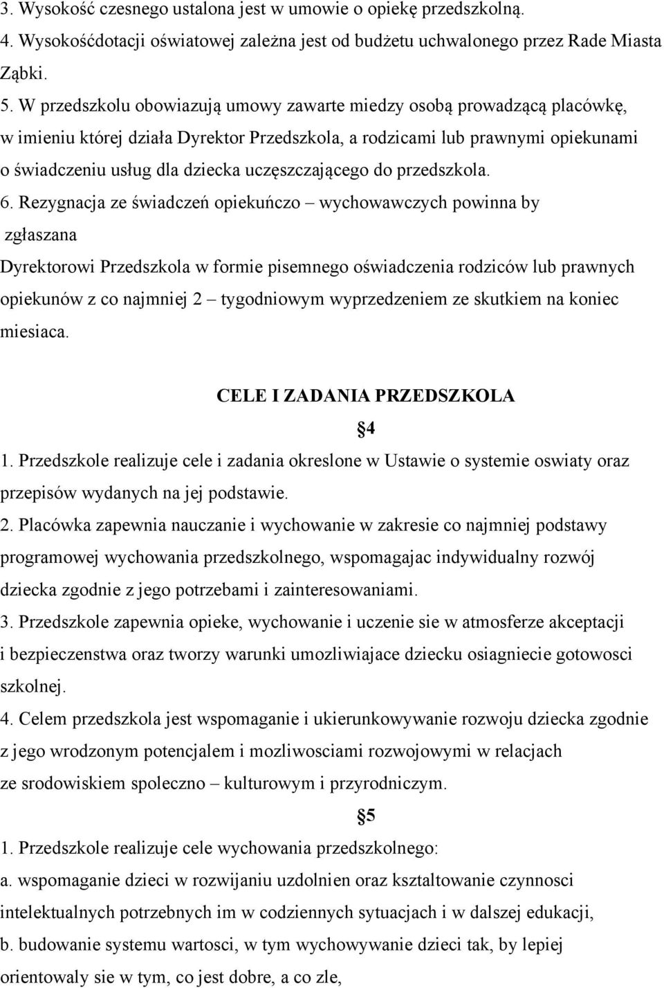uczęszczającego do przedszkola. 6.