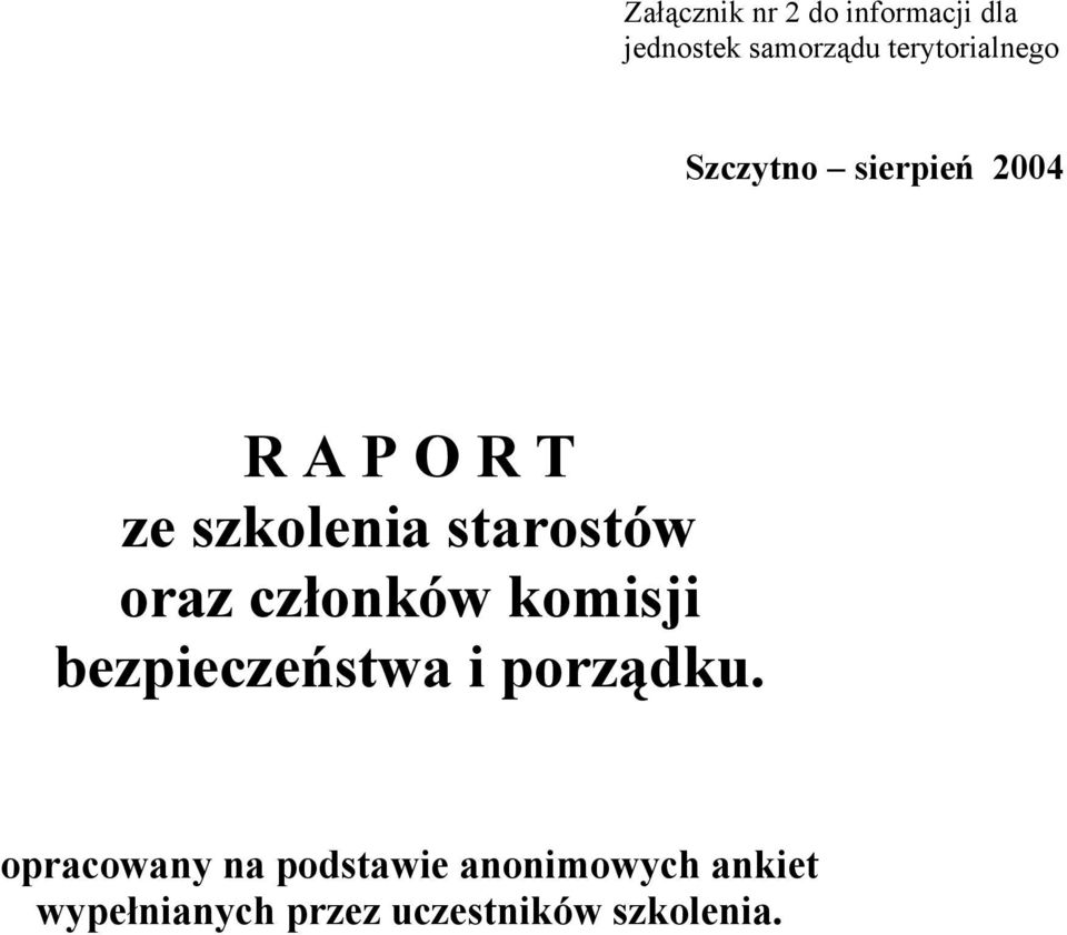 starostów oraz członków komisji bezpieczeństwa i porządku.