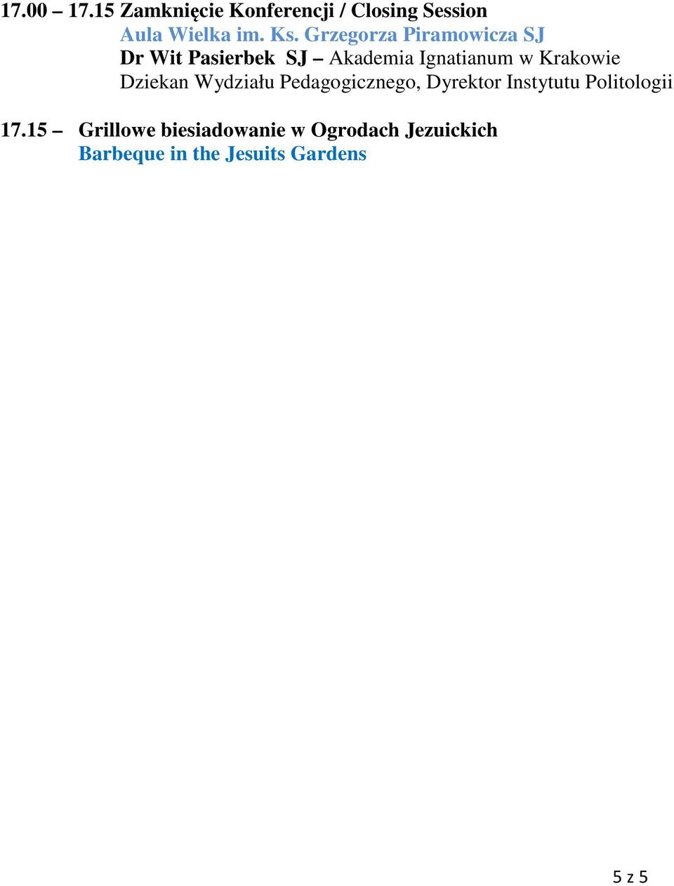 Akademia Ignatianum w Krakowie Dziekan Wydziału Pedagogicznego,