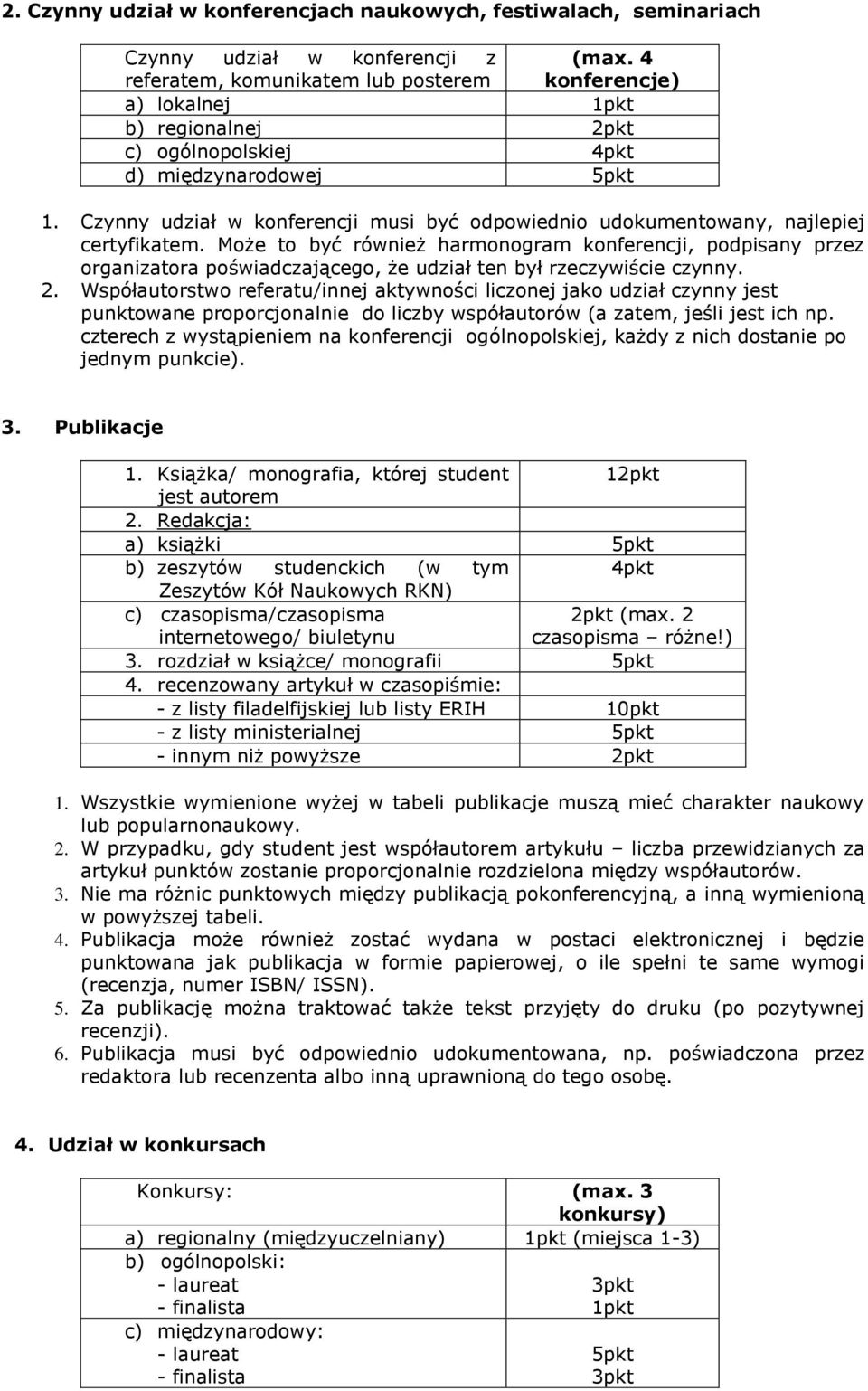 Czynny udział w konferencji musi być odpowiednio udokumentowany, najlepiej certyfikatem.