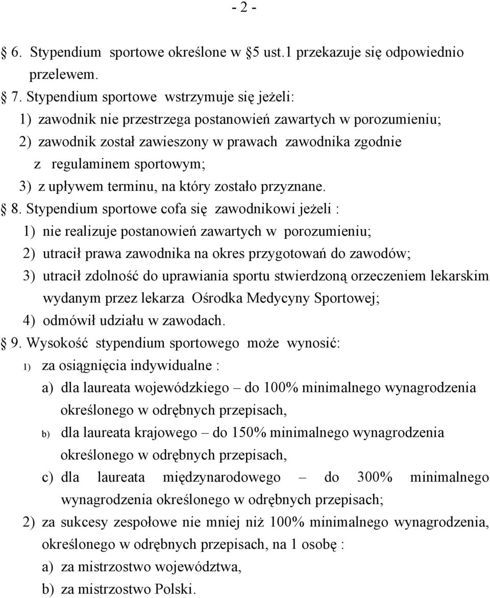 upływem terminu, na który zostało przyznane. 8.