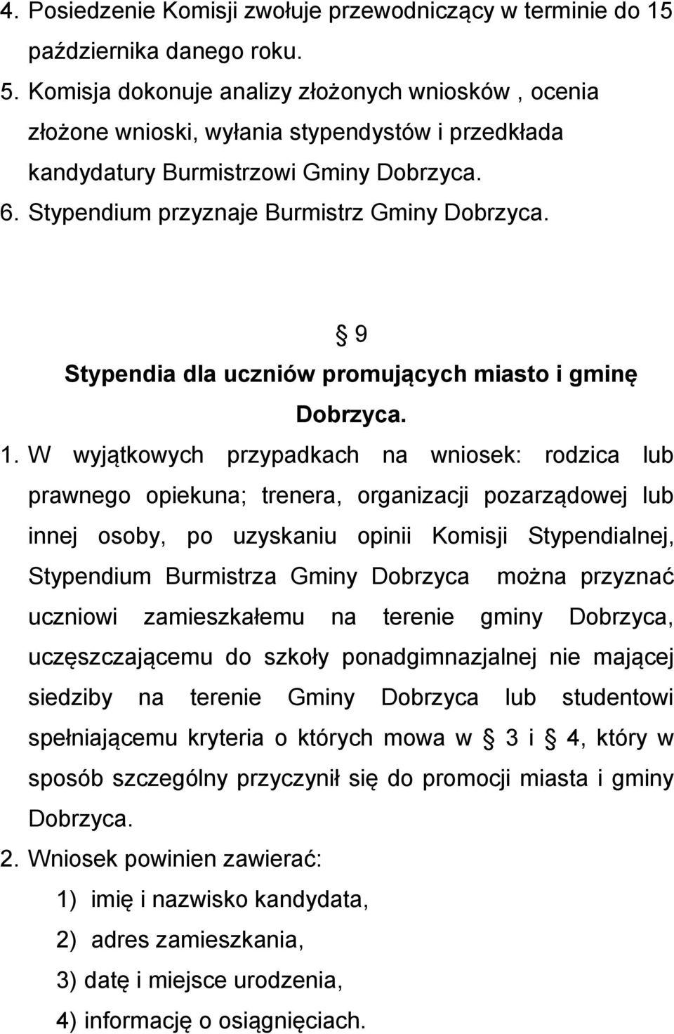 9 Stypendia dla uczniów promujących miasto i gminę Dobrzyca. 1.