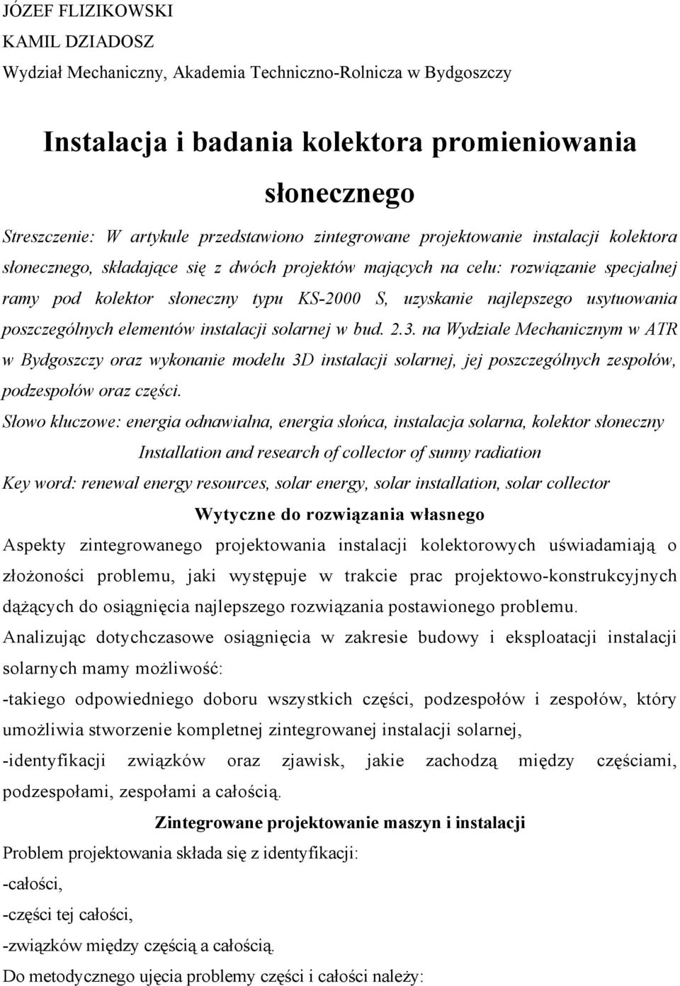 najlepszego usytuowania poszczególnych elementów instalacji solarnej w bud. 2.3.