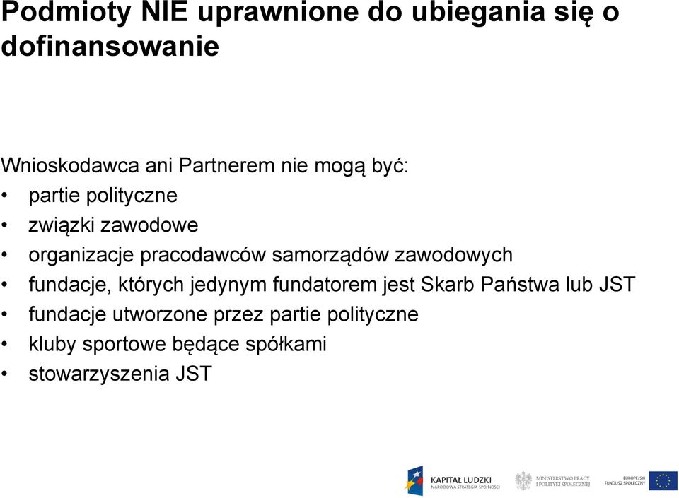 samorządów zawodowych fundacje, których jedynym fundatorem jest Skarb Państwa lub