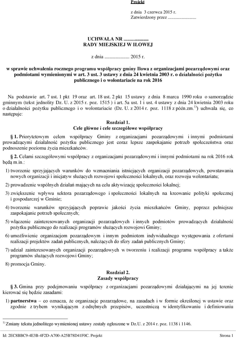 2 pkt 15 ustawy z dnia 8 marca 1990 roku o samorządzie gminnym (tekst jednolity Dz. U. z 2015 r. poz. 1515 ) i art. 5a ust. 1 i ust.