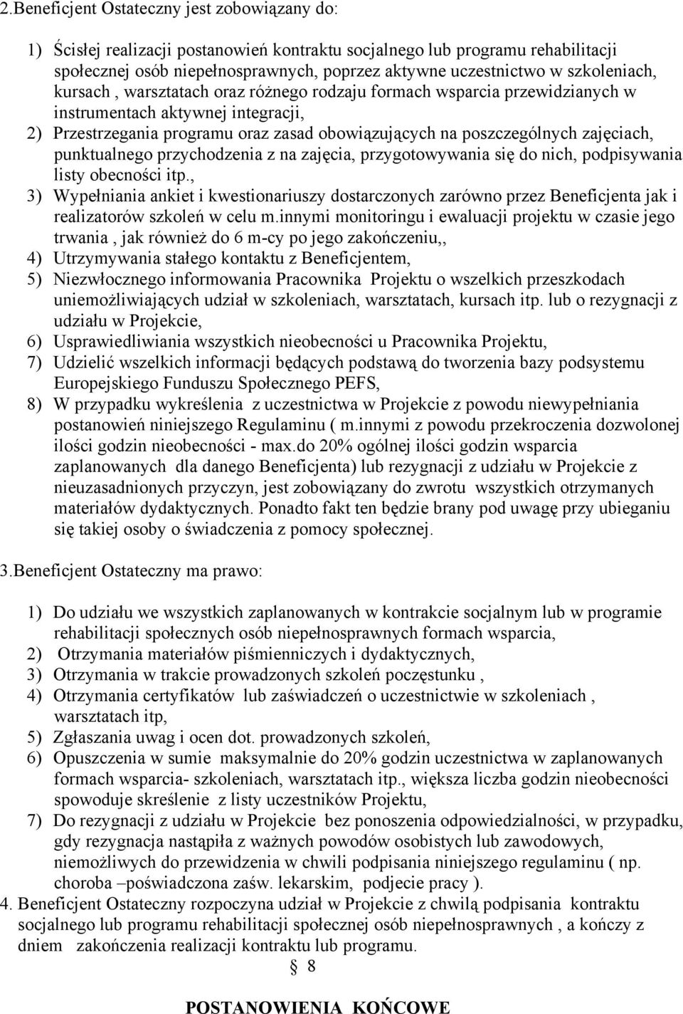 zajęciach, punktualnego przychodzenia z na zajęcia, przygotowywania się do nich, podpisywania listy obecności itp.