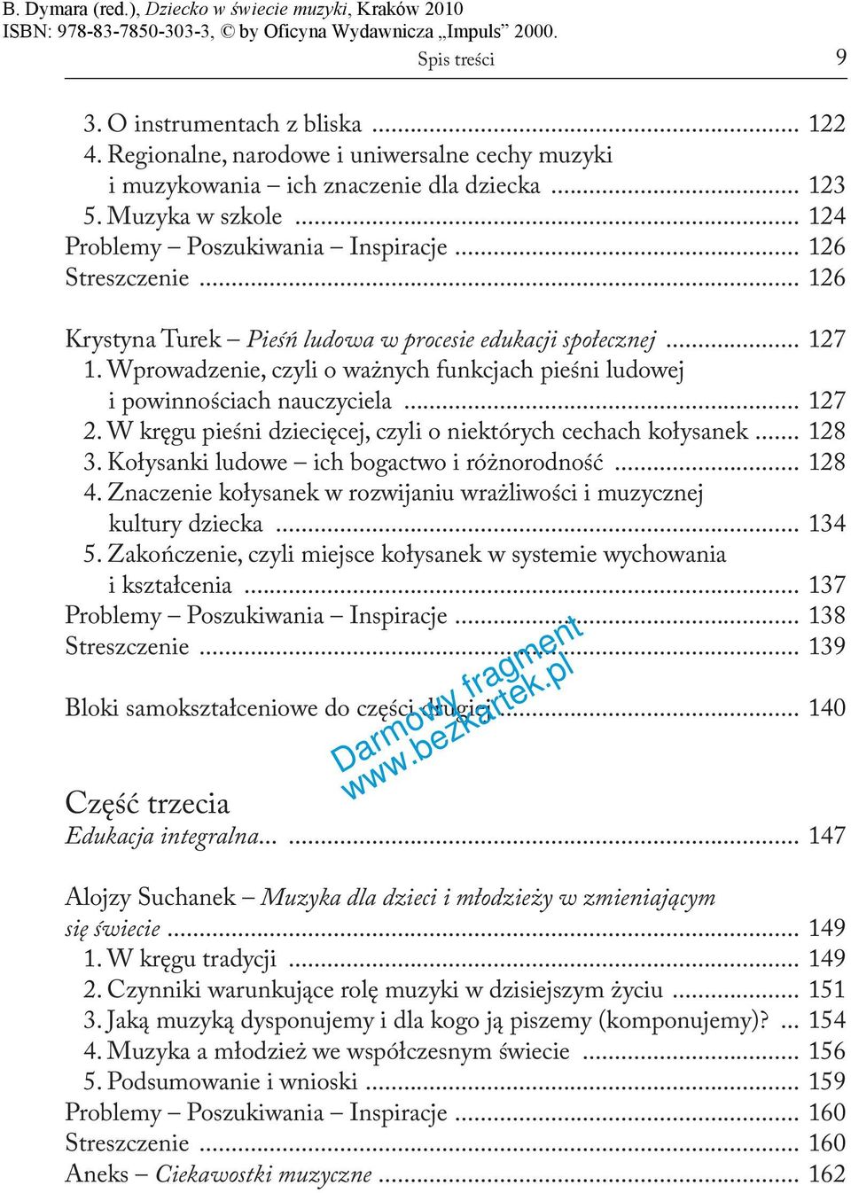 Wprowadzenie, czyli o ważnych funkcjach pieśni ludowej i powinnościach nauczyciela... 127 2. W kręgu pieśni dziecięcej, czyli o niektórych cechach kołysanek... 128 3.