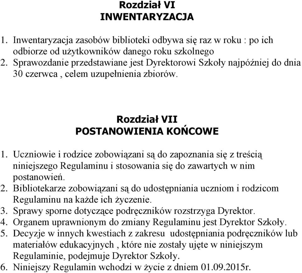 Uczniowie i rodzice zobowiązani są do zapoznania się z treścią niniejszego Regulaminu i stosowania się do zawartych w nim postanowień. 2.