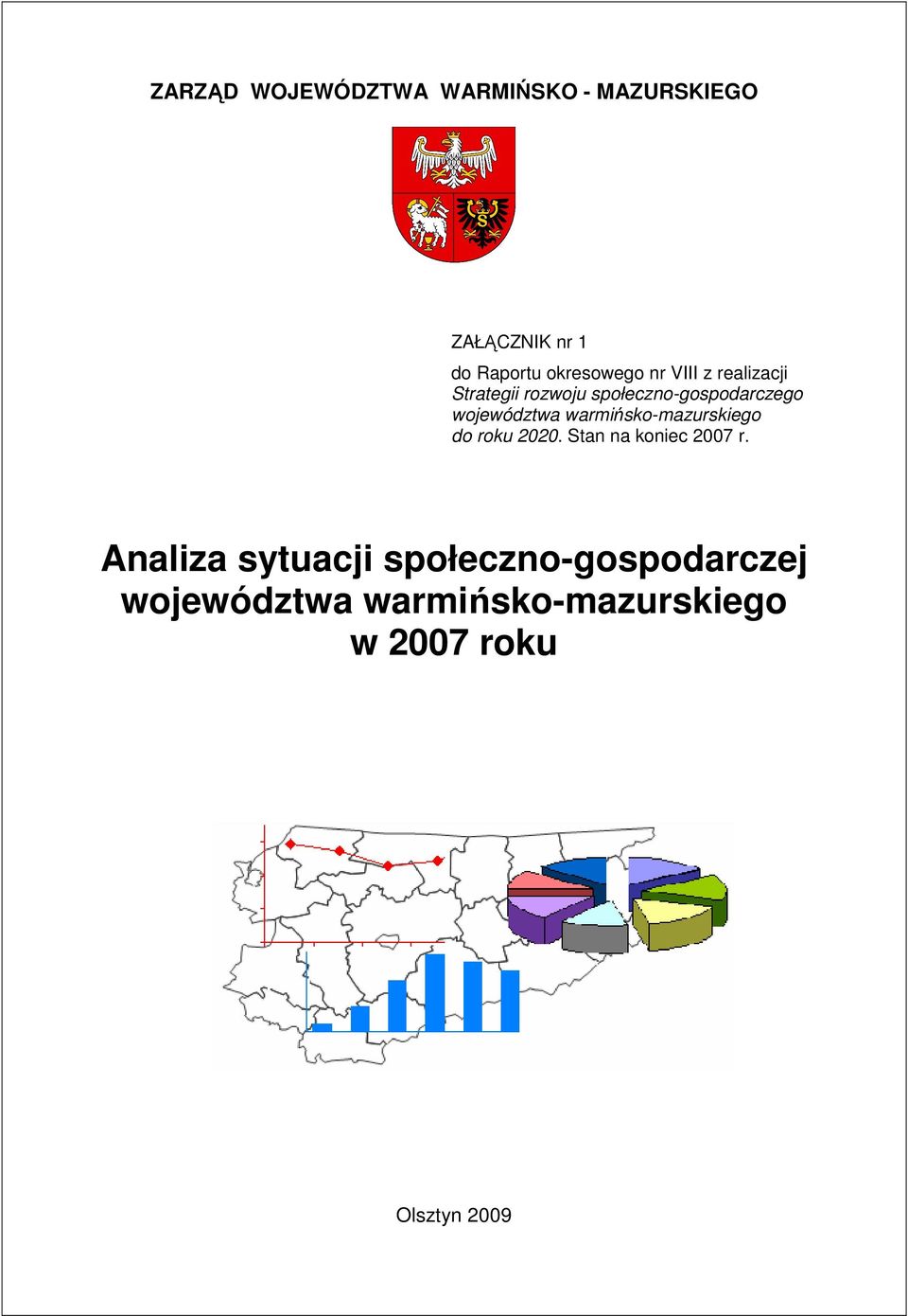 województwa warmińsko-mazurskiego do roku 22. Stan na koniec 27 r.